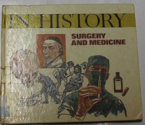 In History: Surgery and Medicine (In History for Older Pupils) (9780721715537) by Smith, David; Derek Newton; K. Powell, Melvyn