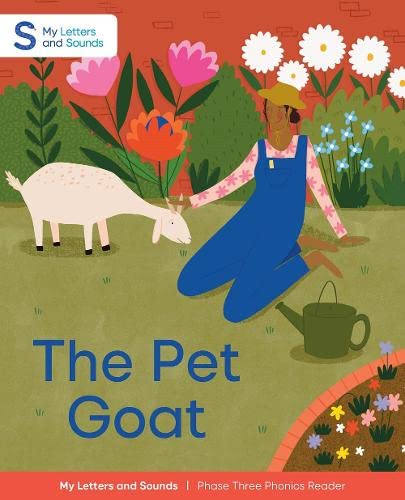 Imagen de archivo de The Pet Goat: My Letters and Sounds Phase Three Phonics Reader, Red Book Band: Reception, Ages 4-5 a la venta por Revaluation Books