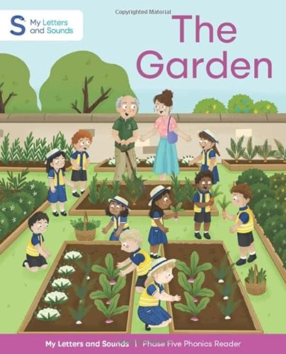 Stock image for The Garden: My Letters and Sounds Phase Five Phonics Reader, Blue Book Band: Year 1, Ages 5-7 for sale by WorldofBooks