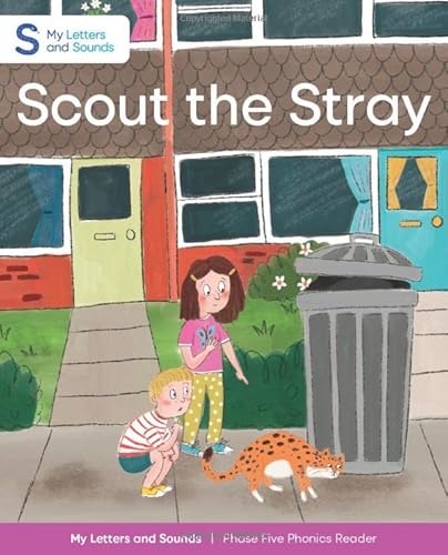 Stock image for Scout the Stray: My Letters and Sounds Phase Five Phonics Reader, Blue Book Band: Year 1, Ages 5-7 for sale by WorldofBooks