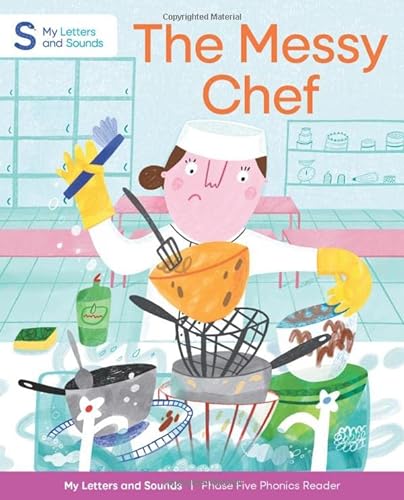 Stock image for The Messy Chef: My Letters and Sounds Phase Five Phonics Reader, Green Book Band: Year 1, Ages 5-7 for sale by WorldofBooks