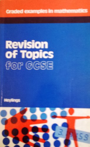 Beispielbild fr Revision of Topics for General Certificate of Secondary Education (Graded Examples in Mathematics S.) zum Verkauf von WorldofBooks