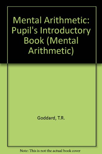 Stock image for Mental Arithmetic: Pupil's Introductory Book (Mental Arithmetic) for sale by MusicMagpie