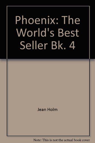 Phoenix: The World's Best Seller Bk. 4 (9780721730059) by Jean Holm