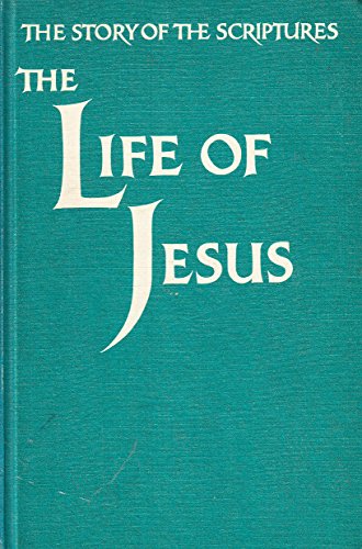 Imagen de archivo de the Story of the Scriptures: Book Five: New Testament: The Life of Jesus a la venta por Redruth Book Shop