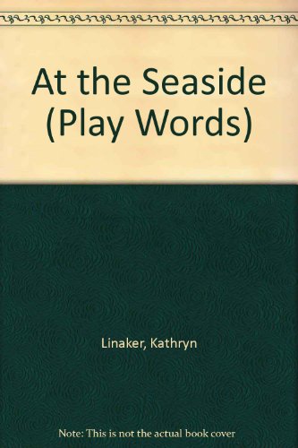 Imagen de archivo de At the Seaside (Play Words) a la venta por AwesomeBooks