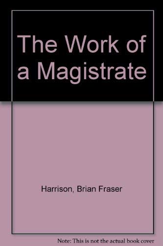 9780721900094: The Work of a Magistrate