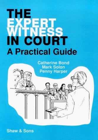 Beispielbild fr The Expert Witness in Court: A Practical Guide zum Verkauf von WorldofBooks