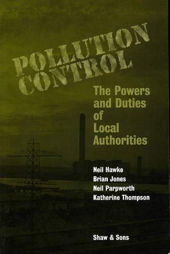 Pollution Control: The Powers and Duties of Local Authorities (9780721915906) by Hawke, Neil