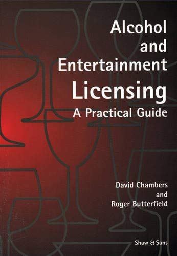 Alcohol and Entertainment Licensing: A Practical Guide (9780721916903) by David Chambers