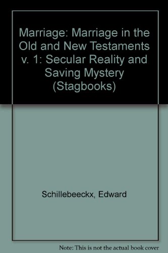 Marriage: A Secular Reality and Saving Mystery (volume 1) (9780722000854) by Edward Schillebeeckx