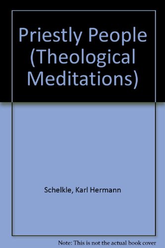 Imagen de archivo de A Priestly People. Theological Meditations, 4 a la venta por Zubal-Books, Since 1961