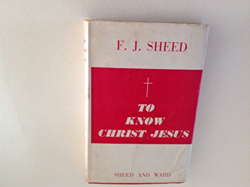 Beispielbild fr To Know Christ Jesus zum Verkauf von Better World Books
