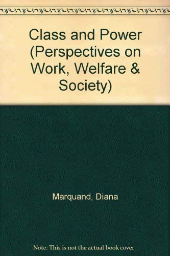 Imagen de archivo de Class and Power (Perspectives on Work, Welfare & Society) a la venta por Kennys Bookshop and Art Galleries Ltd.