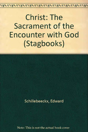 9780722018170: Christ: The Sacrament of the Encounter with God (Stagbooks S.)