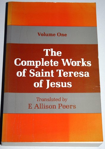 Complete Works of St Teresa of Jesus: Volume 1 (9780722025413) by Saint Teresa And Allison Peers