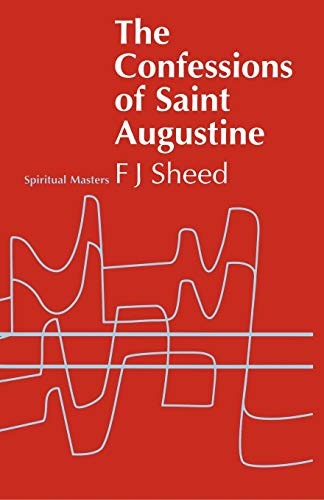 The Confessions of Saint Augustine (9780722026236) by Sheed, Frank J.