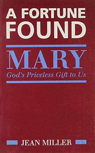 Beispielbild fr A Fortune Found: Mary's Priceless Gift to Us zum Verkauf von medimops