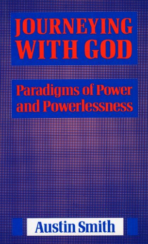 Beispielbild fr Journeying with God: Paradigms of Power and Powerlessness zum Verkauf von WorldofBooks