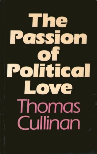 Beispielbild fr The Passion of Political Love zum Verkauf von WorldofBooks