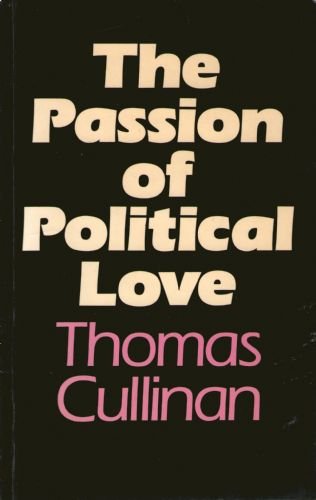 Stock image for The Passion of Political Love for sale by WorldofBooks