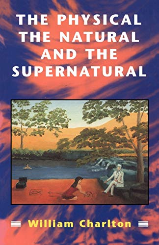 9780722068106: The Physical, The Natural and The Supernatural: Modern Ideas of Matter and Mind