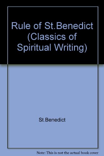 Rule of St.Benedict (Classics of Spiritual Writing) (9780722072844) by St.Benedict