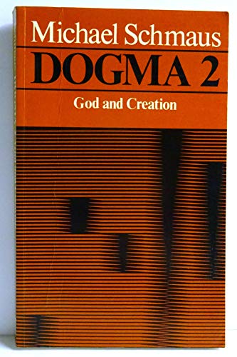 Stock image for God and Creation (v.2) (Dogma) for sale by WorldofBooks