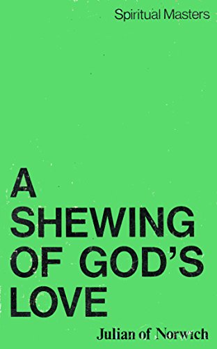 A Shewing of God's Love (9780722075449) by Julian, Of Norwich