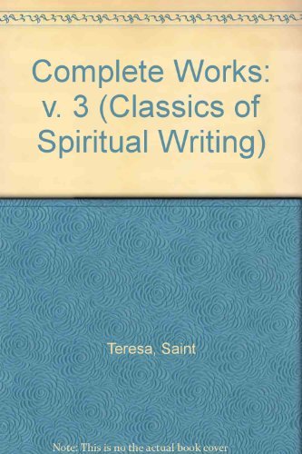 Stock image for Complete Works: v. 3 (Classics of Spiritual Writing) for sale by Midtown Scholar Bookstore