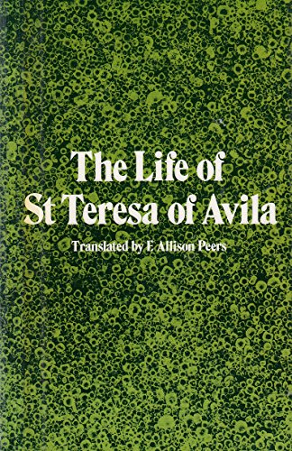 Stock image for The Life of the Holy Mother Teresa of Jesus: The Autobiography of St. Teresa of Avila for sale by Simply Read Books