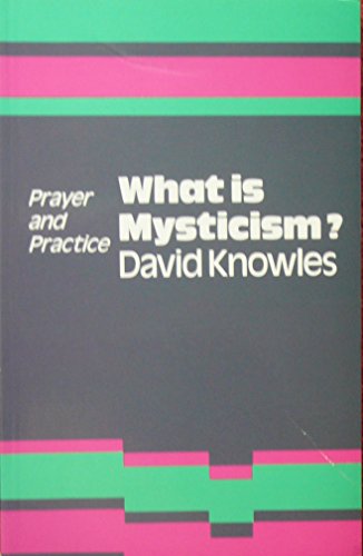 What Is Mysticism? - Knowles, David