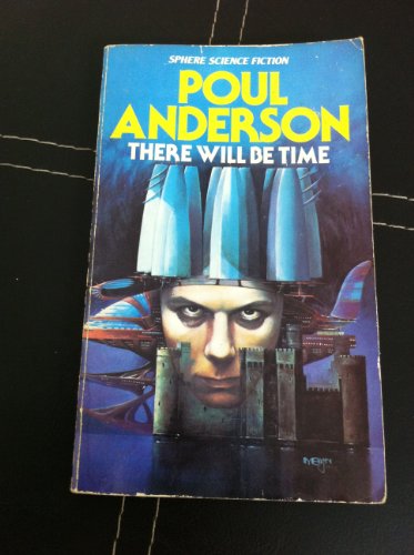 Imagen de archivo de There Will Be Time (Sphere Science Fiction) a la venta por ThriftBooks-Dallas
