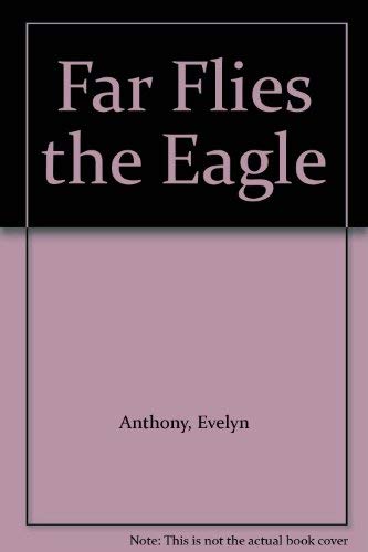 9780722111857: Far Flies the Eagle
