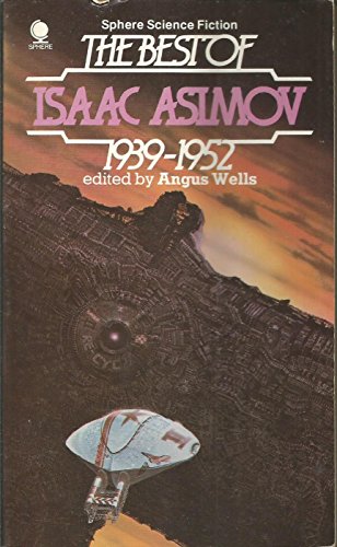 Stock image for THE BEST OF ISAAC ASIMOV 1939 - 1952: Marooned Off Vesta; Nightfall; C Chute; The Martian Way; The Deep for sale by GF Books, Inc.