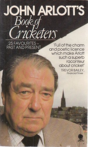 Stock image for John Arlott's Book of Cricketers for sale by WorldofBooks