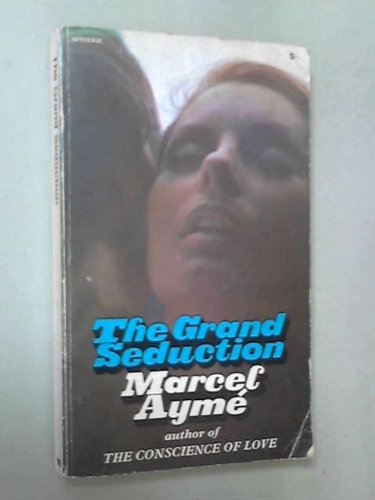 The grand seduction; (9780722113110) by AymeÌ, Marcel