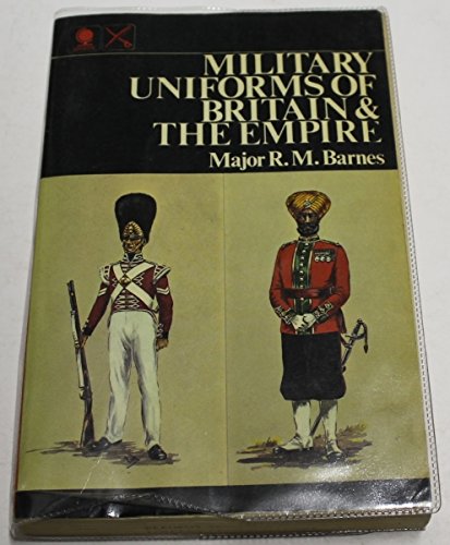 Imagen de archivo de Military Uniforms of Britain and the Empire a la venta por ThriftBooks-Atlanta