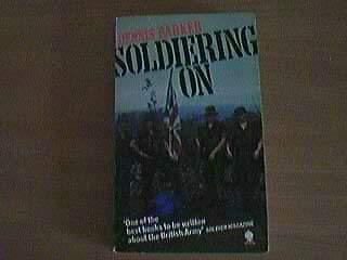 Beispielbild fr Soldiering On: An Unofficial Portrait of the British Army zum Verkauf von AwesomeBooks
