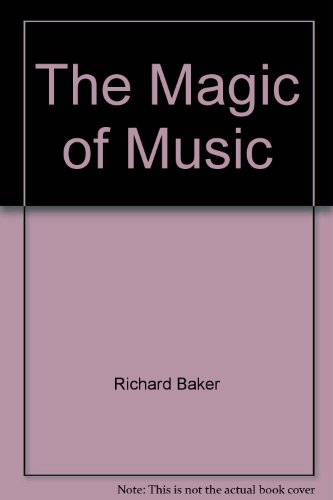 Imagen de archivo de The Magic of Music a la venta por Merandja Books