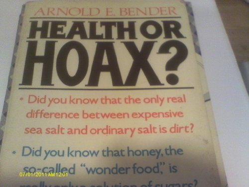 Imagen de archivo de Health Or Hoax?: Truth About Health Foods and Diets a la venta por Reuseabook