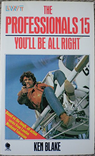 The Professionals 15: You'll Be All Right (9780722116579) by Ken Blake