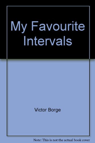 Imagen de archivo de My Favourite Intervals: Lives of the Musical Giants and Other Faces You Didn't Know You'd Missed a la venta por WorldofBooks