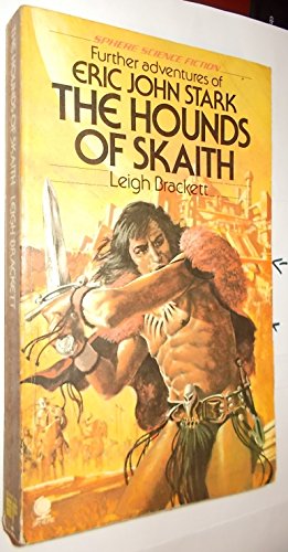 Stock image for The Hounds of Skaith: Further Adventures of Eric John Stark for sale by N & A Smiles