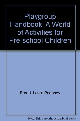 Beispielbild fr Playgroup Handbook: A World of Activities for Pre-school Children zum Verkauf von Goldstone Books