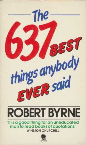 Stock image for 637 Best Things Anybody Ever Said for sale by Goldstone Books