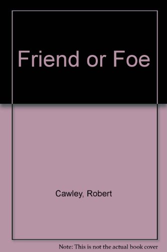 Stock image for Friend Or Foe? for sale by Allyouneedisbooks Ltd