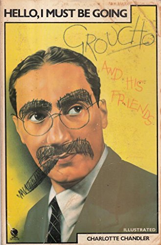 Beispielbild für Hello, I Must be Going: Groucho Marx and His Friends zum Verkauf von Discover Books