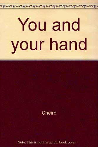 Beispielbild fr You and Your Hand:Cheiro:The Dennis Wheatley Library Of The Occult zum Verkauf von Chapter 1