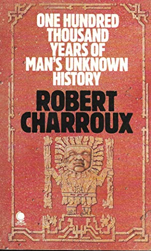 Beispielbild fr One Hundred Thousand Years of Man's Unknown History zum Verkauf von WorldofBooks